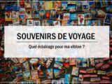 Voyage : Quel éclairage pour ma vitrine à souvenirs ?